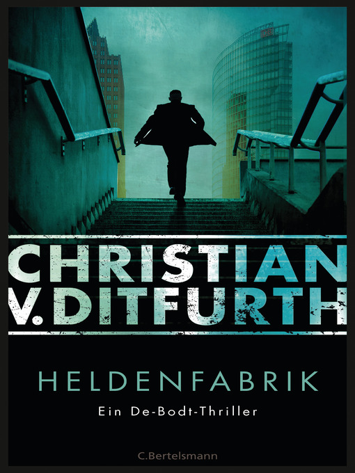 Title details for Heldenfabrik by Christian v. Ditfurth - Wait list